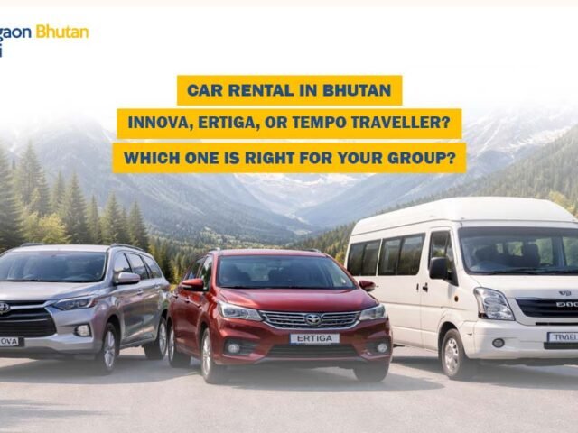 Car Rental in Bhutan — Innova, Ertiga, or Tempo Traveller? Which One is Right for Your Group?