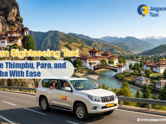 Bhutan Sightseeing Taxi: Explore Thimphu, Paro, and Punakha With Ease